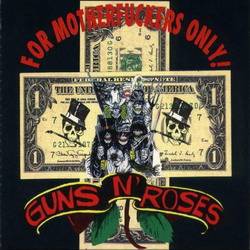 Guns N' Roses : For Motherfuckers Only